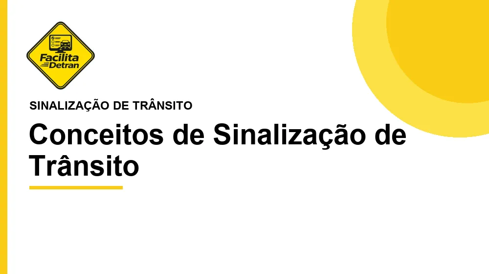Sinalização de trânsito - dispositivos auxiliares - FacilitaDetran
